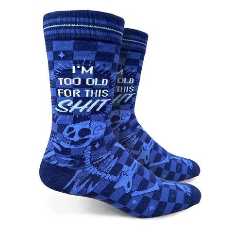 Men's I’m Too Old For This Shit Socks